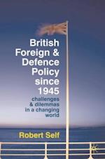 British Foreign and Defence Policy Since 1945