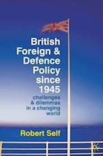 British Foreign and Defence Policy Since 1945