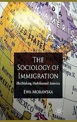 A Sociology of Immigration