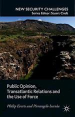 Public Opinion, Transatlantic Relations and the Use of Force