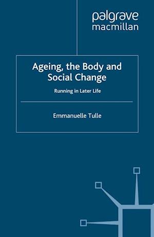 Ageing, The Body and Social Change