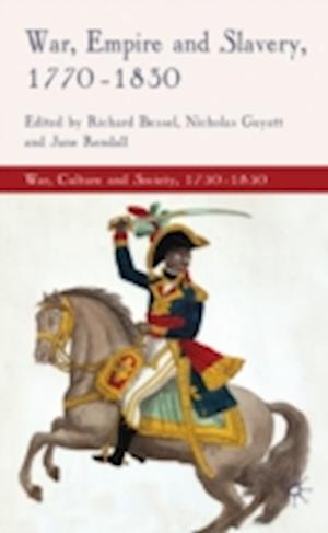 War, Empire and Slavery, 1770-1830