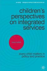 Children's Perspectives on Integrated Services