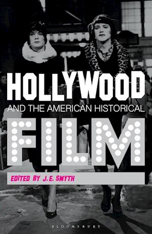 Hollywood and the American Historical Film