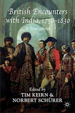 British Encounters with India, 1750-1830