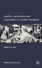 Conflict, Nationhood and Corporeality in Modern Literature