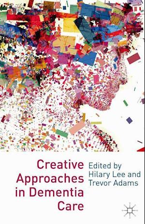 Creative Approaches in Dementia Care