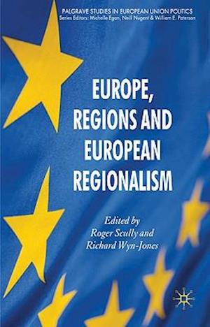 Europe, Regions and European Regionalism