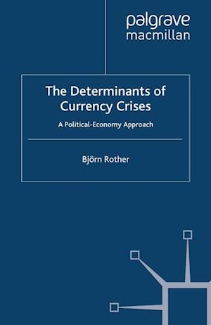 Determinants of Currency Crises