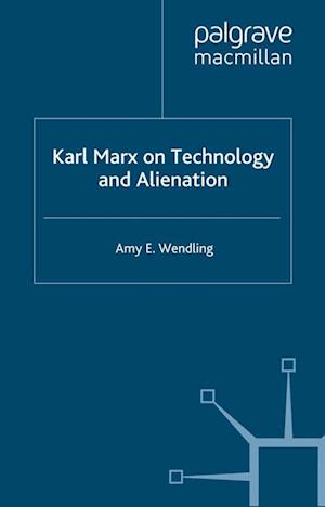 Karl Marx on Technology and Alienation