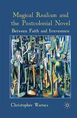 Magical Realism and the Postcolonial Novel