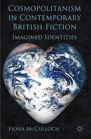 Cosmopolitanism in Contemporary British Fiction