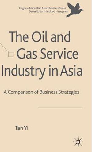 The Oil and Gas Service Industry in Asia