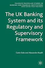 UK Banking System and its Regulatory and Supervisory Framework