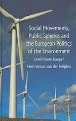 Social Movements, Public Spheres and the European Politics of the Environment