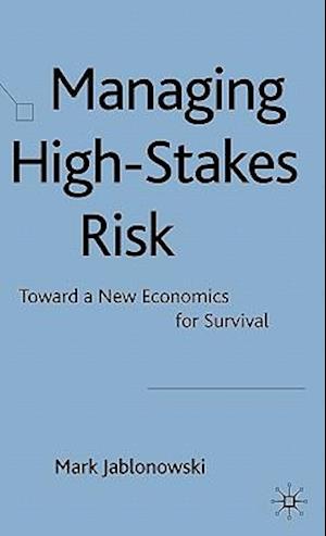 Managing High-Stakes Risk