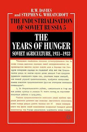 The Years of Hunger: Soviet Agriculture, 1931–1933