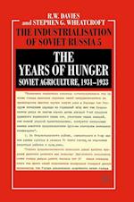 The Years of Hunger: Soviet Agriculture, 1931–1933