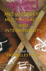 Media Borders, Multimodality and Intermediality