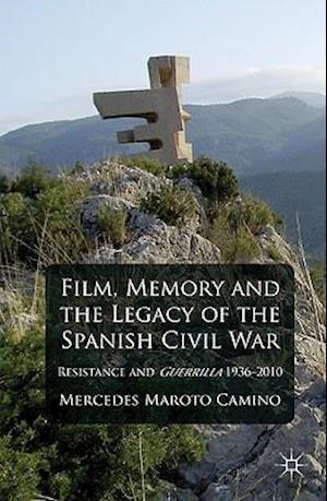 Film, Memory and the Legacy of the Spanish Civil War