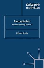 Premediation: Affect and Mediality After 9/11
