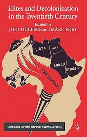 Elites and Decolonization in the Twentieth Century