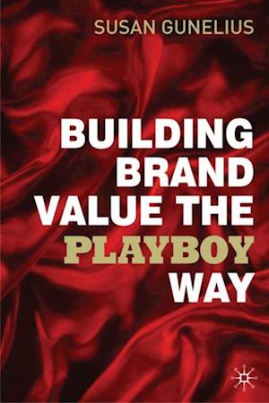 Building Brand Value the Playboy Way