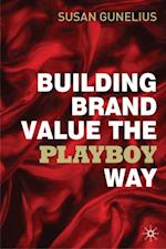 Building Brand Value the Playboy Way