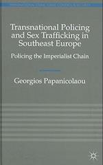 Transnational Policing and Sex Trafficking in Southeast Europe
