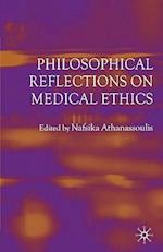 Philosophical Reflections on Medical Ethics