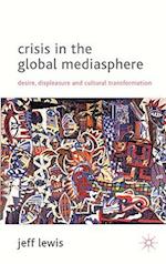 Crisis in the Global Mediasphere