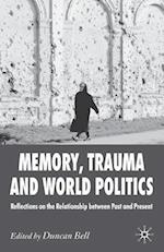 Memory, Trauma and World Politics