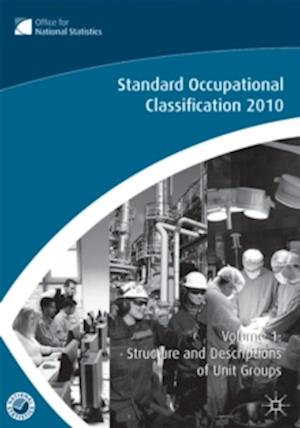 The Standard Occupational Classification (SOC) 2010 Vol 1