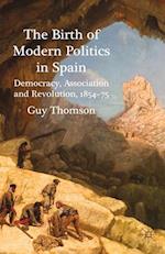Birth of Modern Politics in Spain