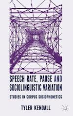 Speech Rate, Pause and Sociolinguistic Variation