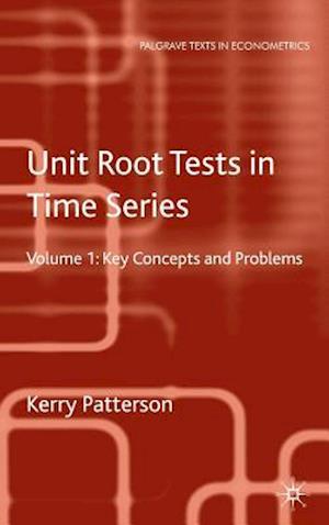 Unit Root Tests in Time Series Volume 1