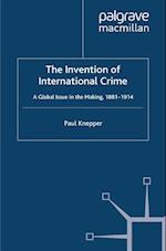 The Invention of International Crime