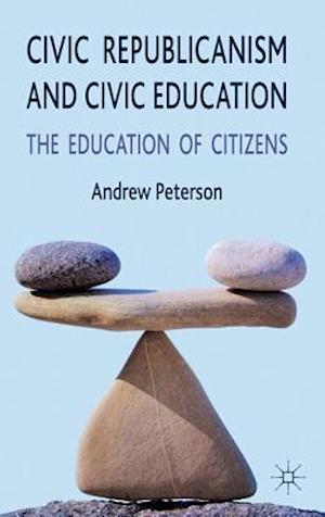 Civic Republicanism and Civic Education