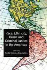Race, Ethnicity, Crime and Criminal Justice in the Americas