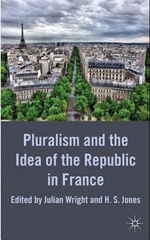 Pluralism and the Idea of the Republic in France