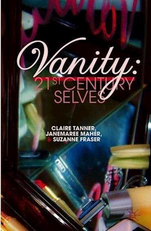 Vanity: 21st Century Selves