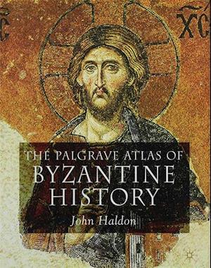 Palgrave Atlas of Byzantine History