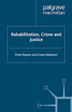 Rehabilitation, Crime and Justice