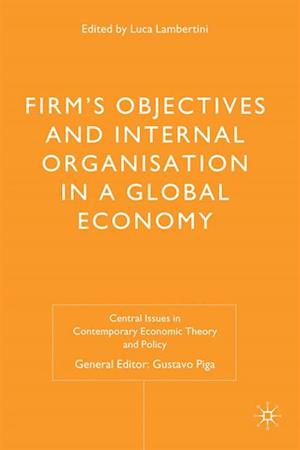 Firms'' Objectives and Internal Organisation in a Global Economy