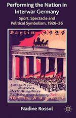 Performing the Nation in Interwar Germany