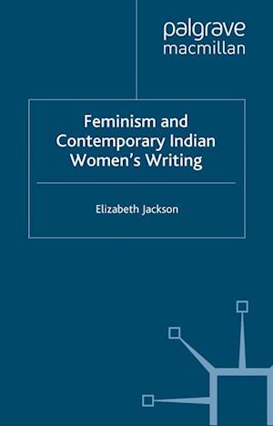 Feminism and Contemporary Indian Women''s Writing