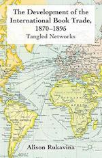 The Development of the International Book Trade, 1870-1895