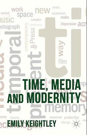 Time, Media and Modernity