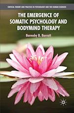 Emergence of Somatic Psychology and Bodymind Therapy