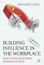 Building Influence in the Workplace